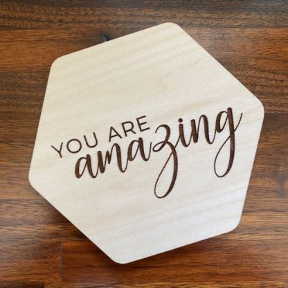 You Are Amazing Wood Coaster