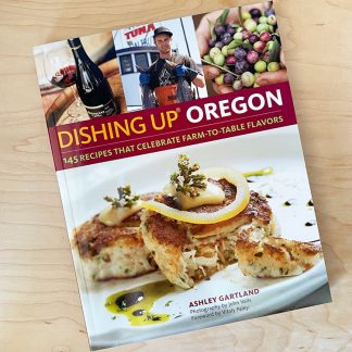 Dishing Up Oregon Cookbook