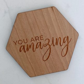 You Are Amazing Wood Coaster